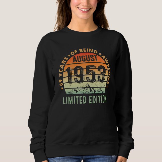 69 Year Old Awesome Since August 1953  69th Birthd Sweatshirt (Front)