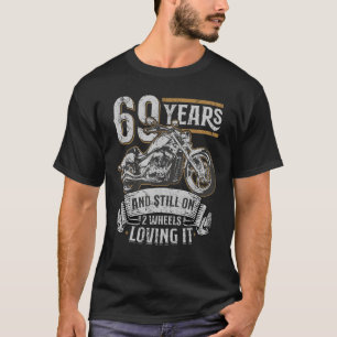 69 Years And Still On 2 Wheels Loving It 69th Birt T-Shirt