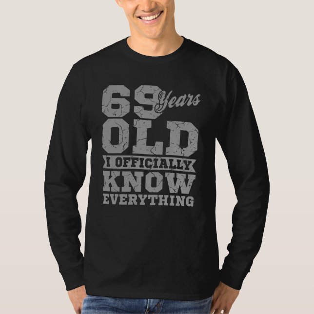 69 YEARS OLD 69 Birthday Gift Dad Knows Everything T-Shirt (Front)