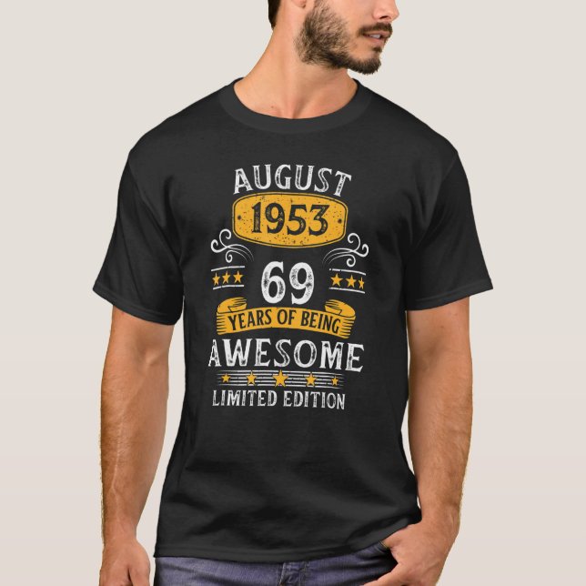 69 Years Old Awesome Since August 1953 69th Birthd T-Shirt (Front)