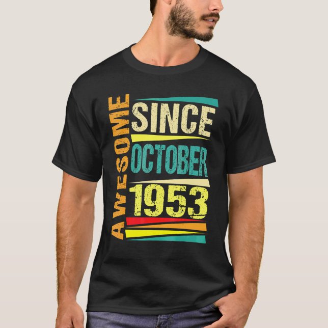 69 Years Old  Legend Since October 1953 69th Birth T-Shirt (Front)