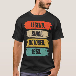 69 Years Old Legend Since October 1953 69th Birth T-Shirt