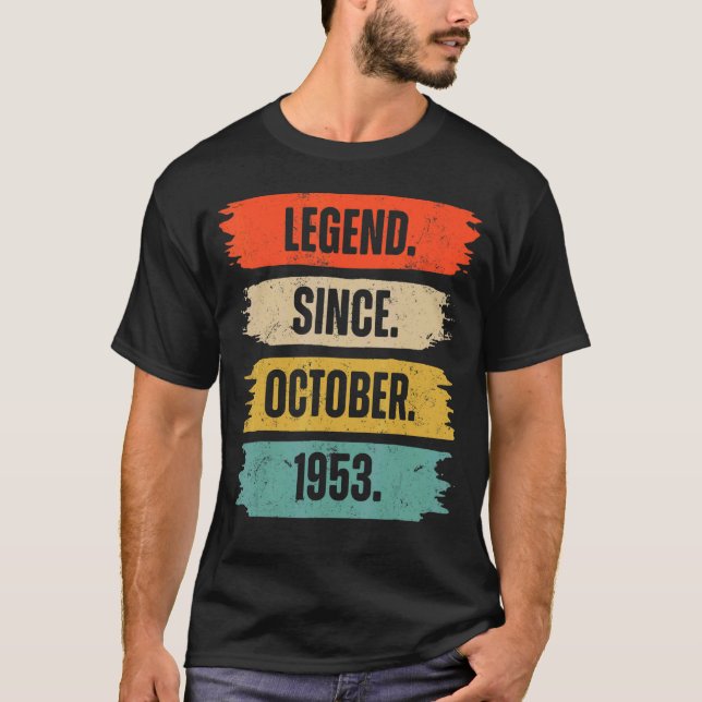69 Years Old  Legend Since October 1953 69th Birth T-Shirt (Front)
