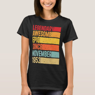 69 Years Old Legendary Epic Awesome Since Novembe T-Shirt