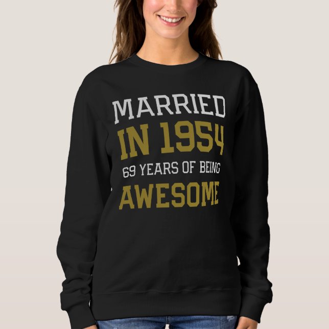 69th Anniversary for Men Married In 1954 Couples H Sweatshirt (Front)