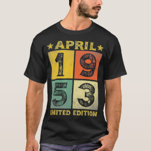 69th Birthday Decorations April 1953 Men Women 69  T-Shirt