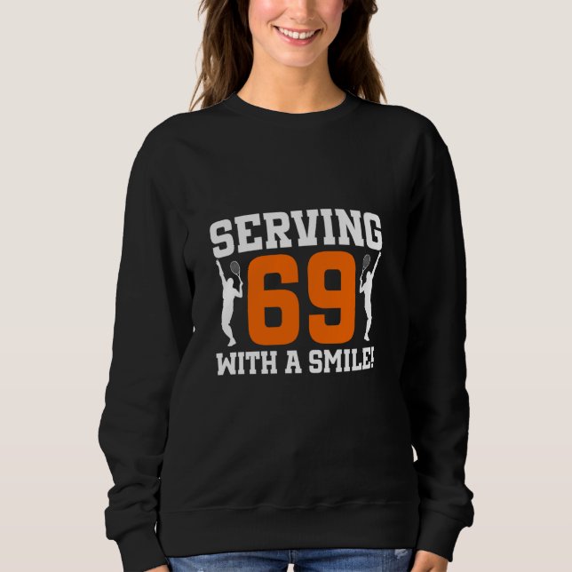 69th Birthday Tennis 69 Years Old Tennis Player Bi Sweatshirt (Front)