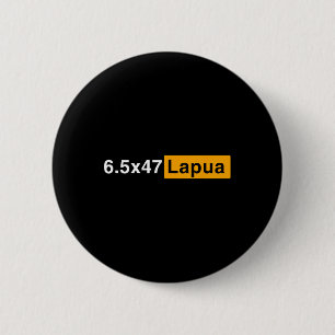 6.5x47 Lapua Ammo - Hunting Precision Shooting  6 Cm Round Badge