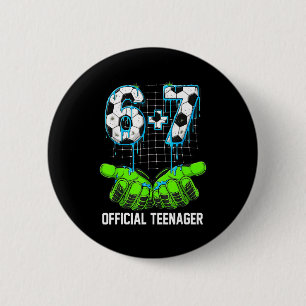 6+7 = 13 Year Old Boys Girls Teenager 13th Birthda 6 Cm Round Badge