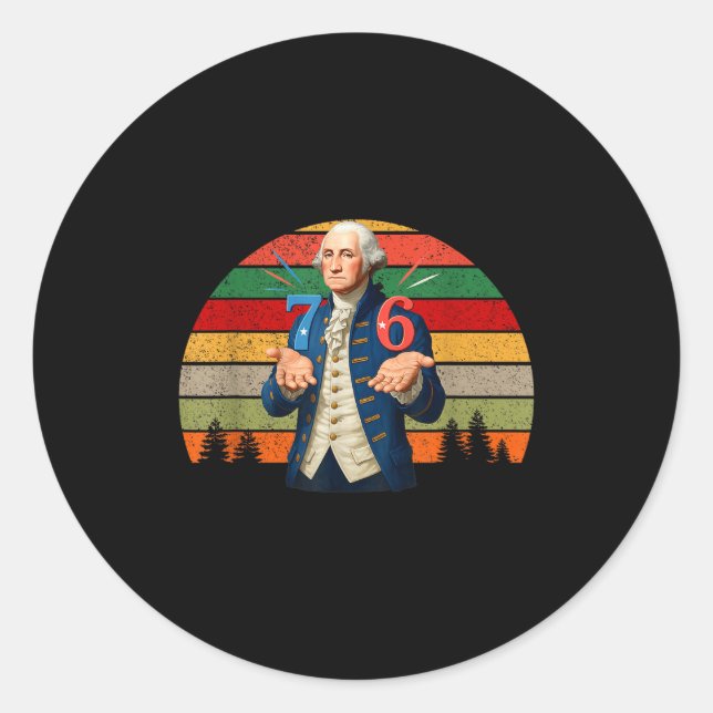 6-7 7-6 George Washington Seven Six Teacher Americ Classic Round Sticker (Front)