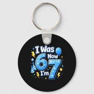 6 7 Birthday Boy 7 Years Old was 6 7 67 Meme Kids Key Ring