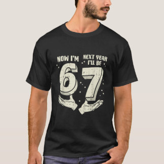 6 7 Birthday Now Im Six Next Year Seven 6th Bday 6 T-Shirt