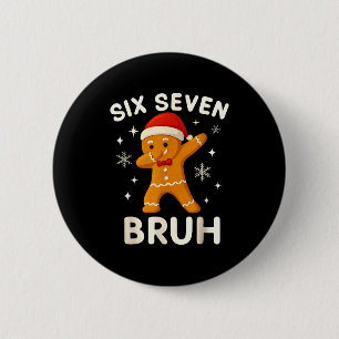 6 7 Bruh Christmas Gingerbread 67 Brainrot Boys Fu 6 Cm Round Badge