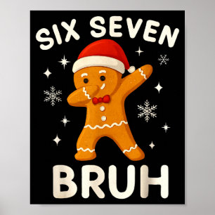 6 7 Bruh Christmas Gingerbread 67 Brainrot Boys Fu Poster