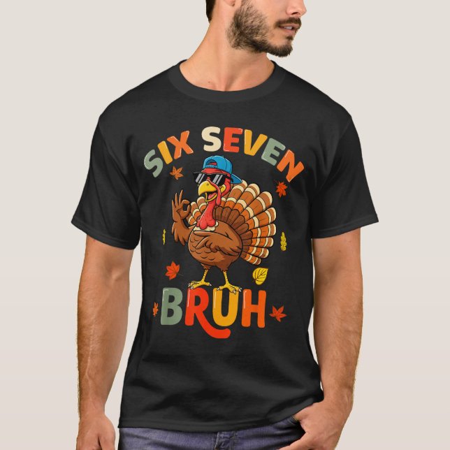 6 7 Bruh Thanksgiving Shirts Boys Kids Funny Turke (Front)