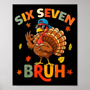 6 7 Bruh Thanksgiving Shirts Boys Kids Funny Turke Poster