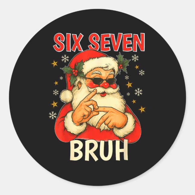 6 7 Christmas 6 7 Bruh Gen Alpha Christmas Gen Alp Classic Round Sticker (Front)