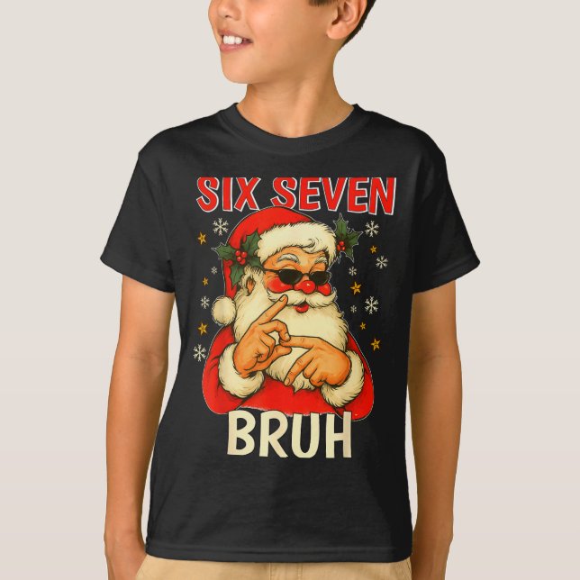 6 7 Christmas 6 7 Bruh Gen Alpha Christmas Gen Alp T-Shirt (Front)
