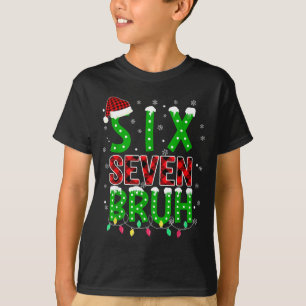 6 7 Christmas Bruh Six Seven Xmas 67 Merry Christm T-Shirt