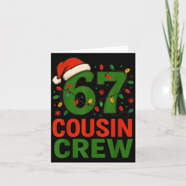 6 7 Christmas Cousin Crew 67  Card (Front)