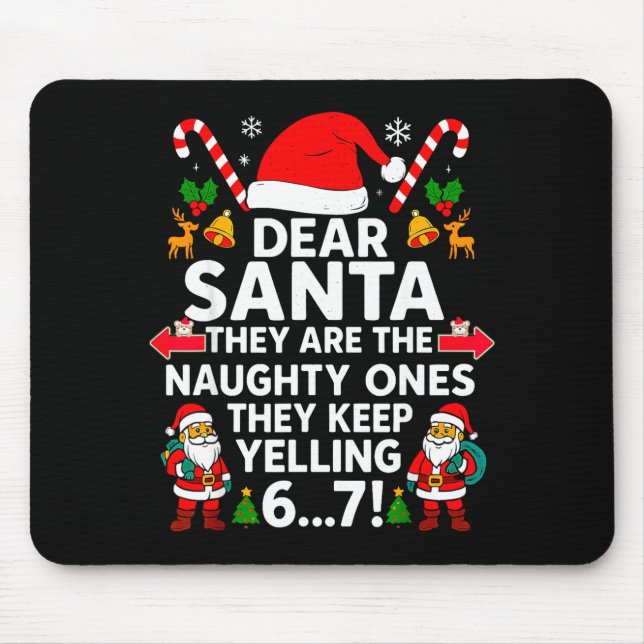 6 7 Christmas Santa Naughty List Boys Funny 67 Mem Mouse Pad (Front)