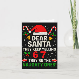 6 7 Christmas Santa Naughty List Six Seven Funny 6 Card