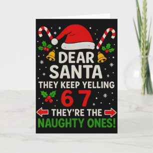 6 7 Christmas Santa Naughty List Six Seven Funny 6 Card