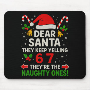 6 7 Christmas Santa Naughty List Six Seven Funny 6 Mouse Pad