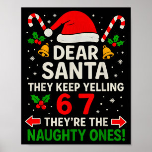 6 7 Christmas Santa Naughty List Six Seven Funny 6 Poster