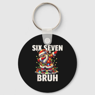6 7 Christmas Six Seven Bruh Funny Christmas 67 Me Key Ring
