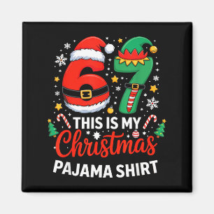 6 7 Christmas Six Seven Meme My Christmas Pajama S Magnet