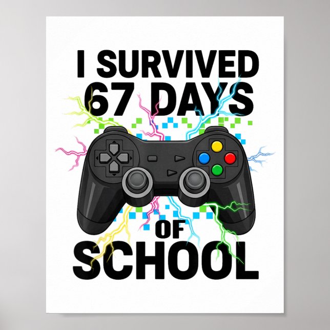 6 7 Days Of School Meme Funny Video Game Control T Poster (Front)