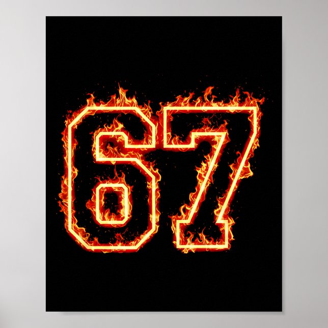 6-7 Fire Meme Flame Cool Six-seven Funny 67 Gen Z  Poster (Front)