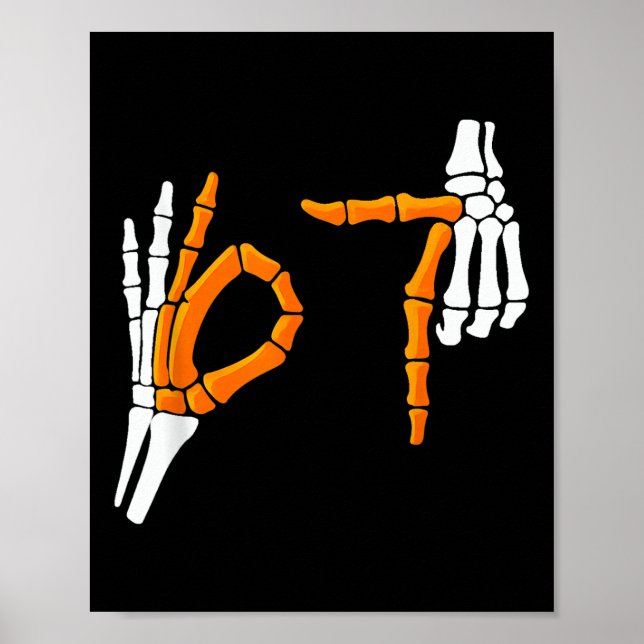 6 7 Funny Halloween 67 Costume Skeleton Hands  Poster (Front)