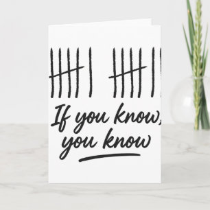 6 7 Funny If You Know You Know Tally Marks Six Sev Card