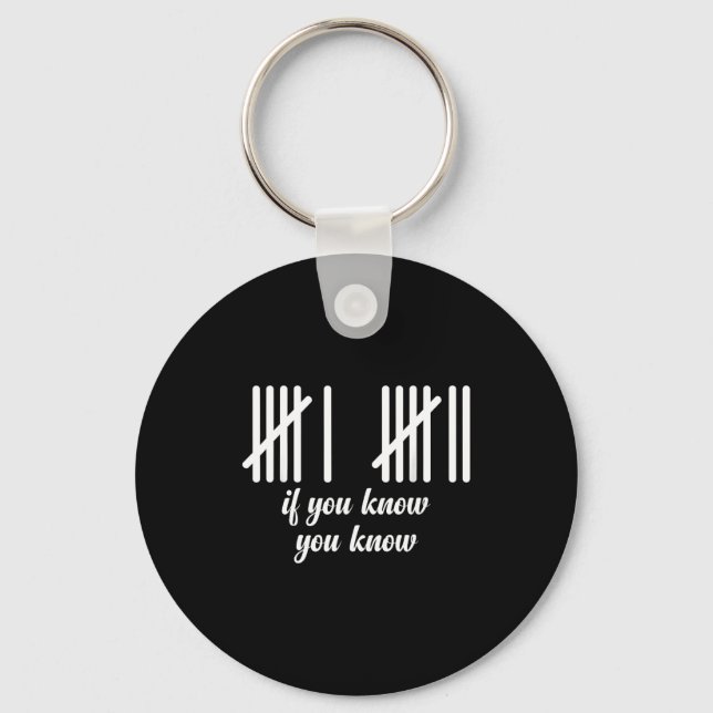 6 7 Funny If You Know You Know Tally Marks Six Sev Key Ring (Front)