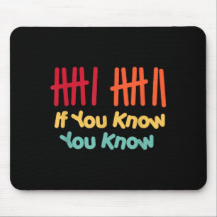 6 7 Funny If You Know You Know Tally Marks Six Sev Mouse Pad