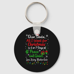 6 7 Funny Teacher Christmas 67 Dear Santa Six Seve Key Ring