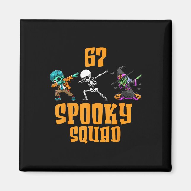 6 7 Halloween 67 Meme Six Seven 6 7 Spooky Squad H Magnet (Front)