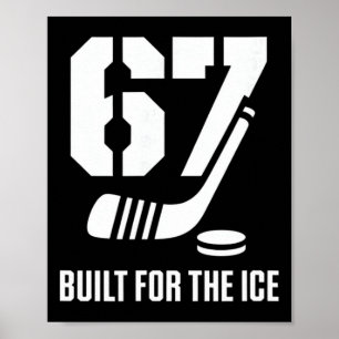 6 7 Hockey Meme 67 Built For The Ice Six Seven  Poster