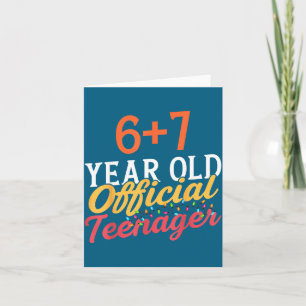 6 7 Meme 13th birthday design now i'm officially t Card