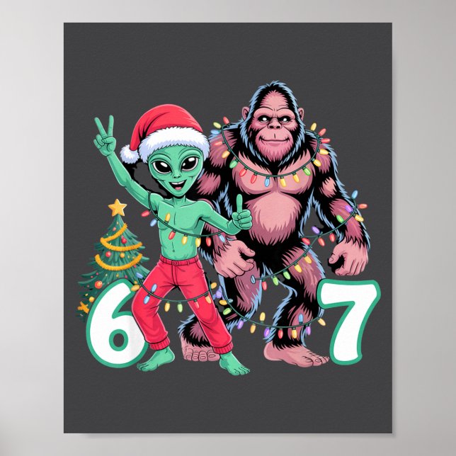 6 7 Meme Christmas Alien Sasquatch Six Seven Fun  Poster (Front)