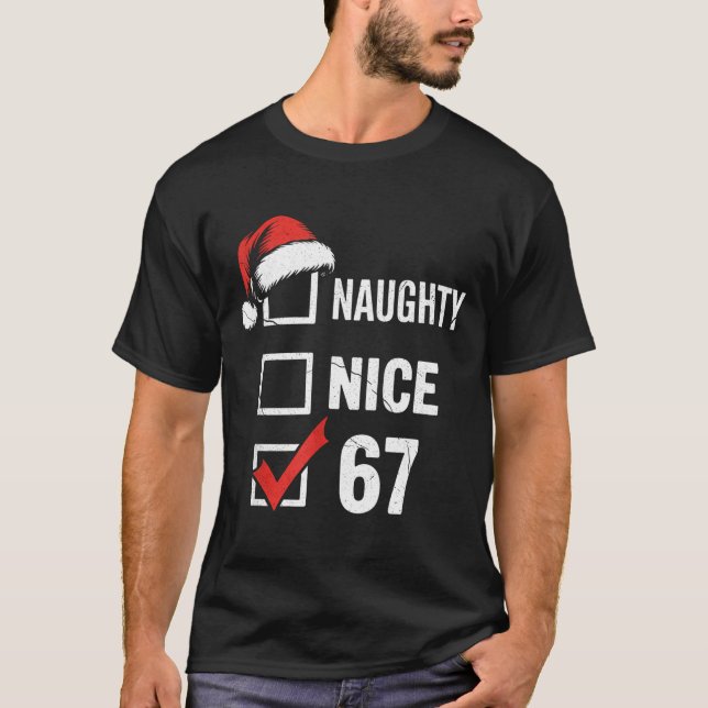 6-7 Meme Christmas Naughty Nice 67 Six Seven Funny T-Shirt (Front)