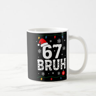 6 7 Meme Christmas Shirt 67 Bruh Six Seven Boy Gir Coffee Mug