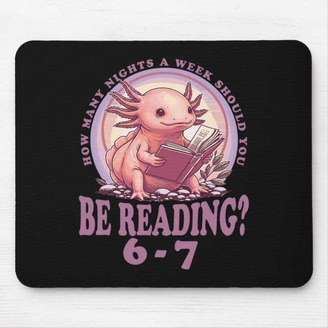 6 7 Meme English Teacher Funny 67 Reading Axolotl  Mouse Pad (Front)