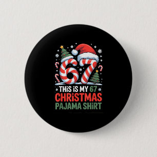 6-7 Meme Gen Alpha This Is My 67 Christmas Pajama  6 Cm Round Badge