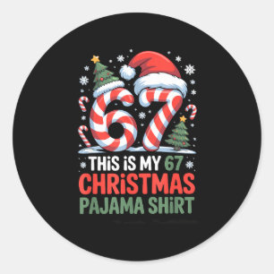 6-7 Meme Gen Alpha This Is My 67 Christmas Pajama  Classic Round Sticker