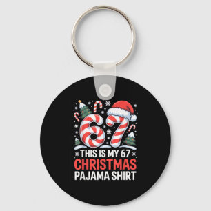 6-7 Meme Gen Alpha This Is My 67 Christmas Pajama  Key Ring
