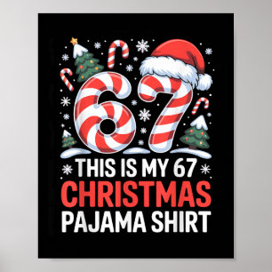 6-7 Meme Gen Alpha This Is My 67 Christmas Pajama Poster