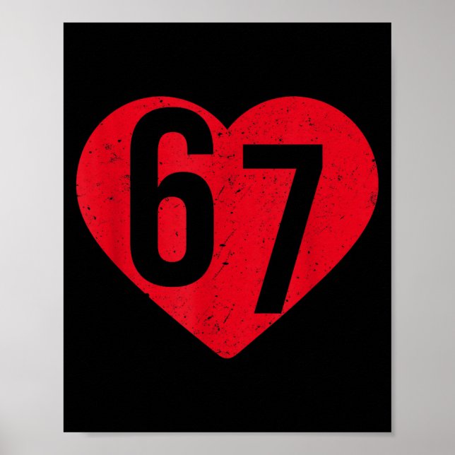 6 7 Meme Heart Gen Alpha Six Seven 67 Valentines B Poster (Front)